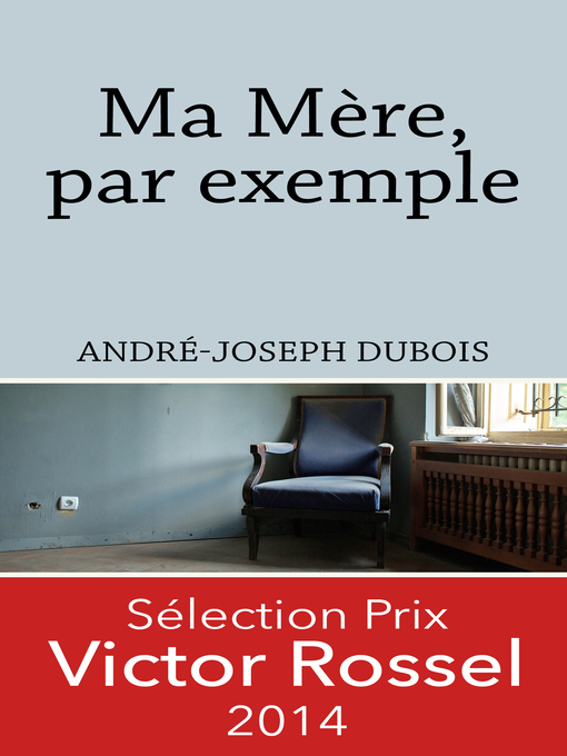 Title details for Ma Mère, par exemple by André-Joseph Dubois - Available